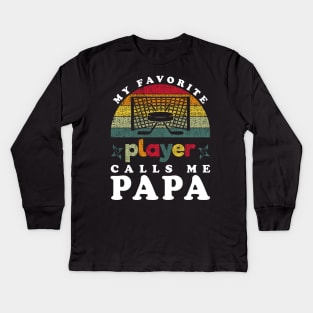 Favorite Hockey Player Calls Me Papa Vintage Funny Kids Long Sleeve T-Shirt